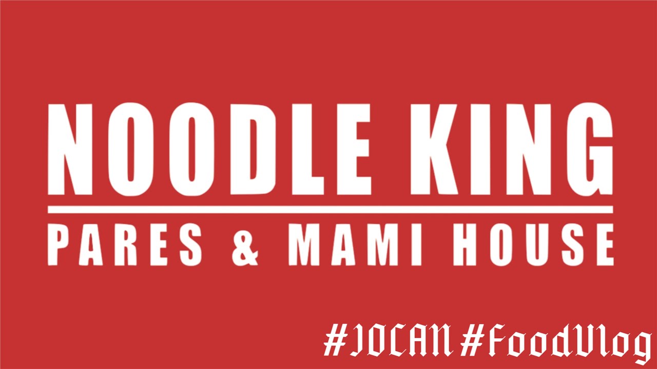 NOODLE KING PARES & MAMI HOUSE YouTube