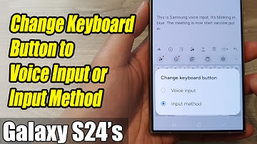 Galaxy S24/S24+/Ultra: How to Change Keyboard Button to Voice Input or Input Method
