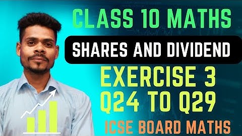 Class 10 Maths|Shares and dividen|ex- 3 q24 to q29|rs aggarwal icse board MATHS CCC ASHISH KUMAR