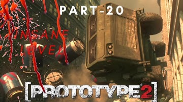 Prototype 2 | Difficult level INSANE | All Powers | Game Play | Walkthrough | Action | Part 20