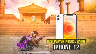 BEST PLAYER IN CLOSE RANGE • IPHONE 12 • BGMI 🔱