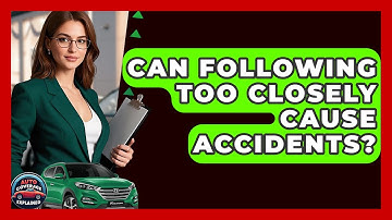 Can Following Too Closely Cause Accidents? - Auto Coverage Explained