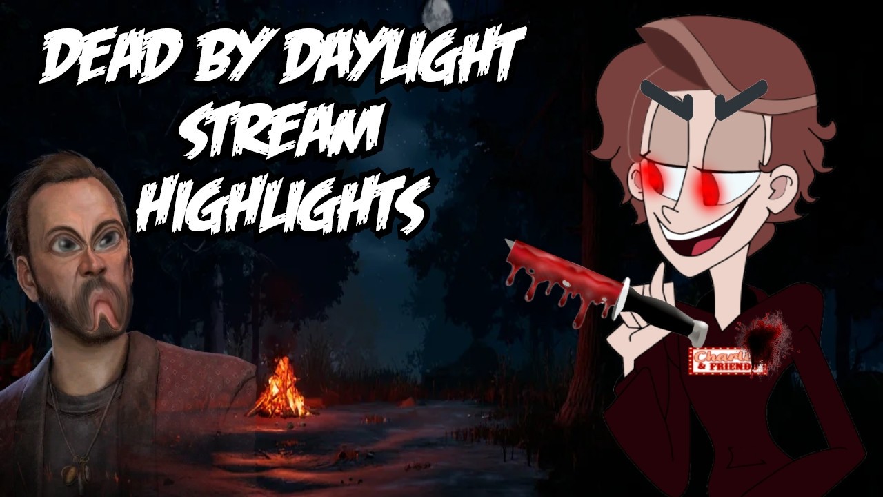 Dead By Daylight stream highlights - YouTube