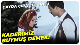 Çayda Çıra Efsanesi - Senin İçin Her Şeye Katlanırım! | Talat Bulut Serpil Çakmaklı Eski Türk Filmi