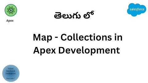 #9 Map - Collections in Apex Development  ||  Salesforce In Telugu