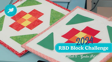 2024 RBD Block Challenge: Block 13 - Garden Patch