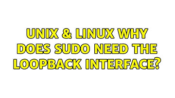 Unix & Linux: Why does sudo need the loopback interface?