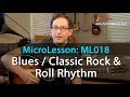 Blues Rhythm Guitar Lesson - (Blues and Classic Rock and Roll Rhythm) - ML018
