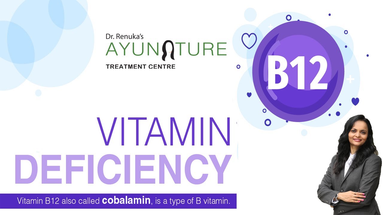 Vitamin B12 Deficiency Ayurvedic Treatment in Hindi by Dr. Renuka