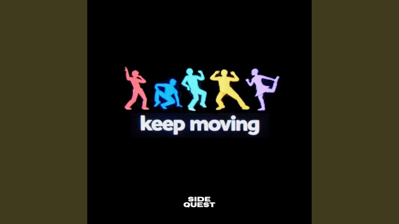 Watch Keep Moving on YouTube Watch Keep Moving on YouTube