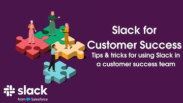 Slack for Customer Success: Overview