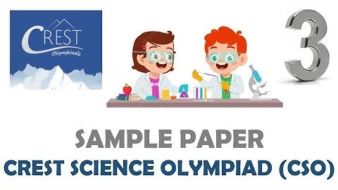 Crest Olympiad Sample Paper Class 3 | Crest Science Olympiad (CSO)