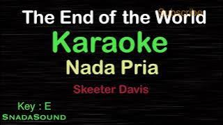 THE END OF THE WORLD -Skeeter Davis|KARAOKE NADA PRIA​⁠-Male-Cowok-Laki-laki@UcokkuYasir