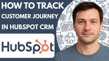 How To Track Customer Journey In HubSpot CRM Full Guide 2026 Step By Step