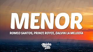 Romeo Santos & Prince Royce & Dalvin La Melodía - Menor (Letra/Lyrics)