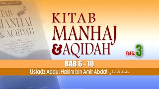 Kitab Manhaj dan Aqidah 3 | USTADZ ABDUL HAKIM BIN AMIR ABDAT حفظه الله تعالى