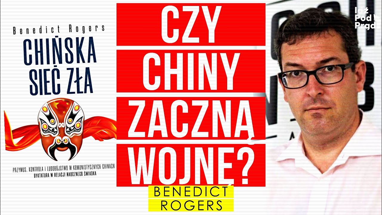 Czy Chiny zaczną wojnę? - Benedict Rogers