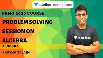 Problem Solving Session on Algebra | PRMO 2020 Course | Prashant Jain