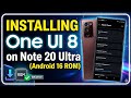 Install One UI 8 (Android 16) on Samsung Note 20 Ultra / S20 / S10! | ArtisanROM Step-by-Step Guide
