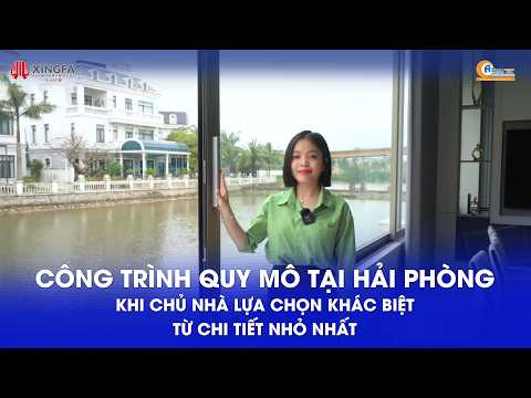 CÔNG TRÌNH QUY MÔ TẠI HẢI PHÒNG – KHI CHỦ NHÀ LỰA CHỌN KHÁC BIỆT TỪ CHI TIẾT NHỎ NHẤT