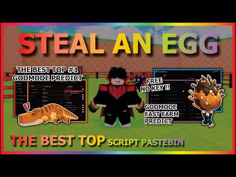 STEAL AN EGG Script Pastebin 2026 AUTO FARM, INSTANT STEAL, GOD MODE, PET EGG PREDICTION (NO KEY) 🥚