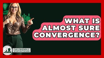 What Is Almost Sure Convergence? - The Friendly Statistician