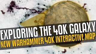 Exploring the Warhammer 40,000 Galaxy (New Interactive Map)