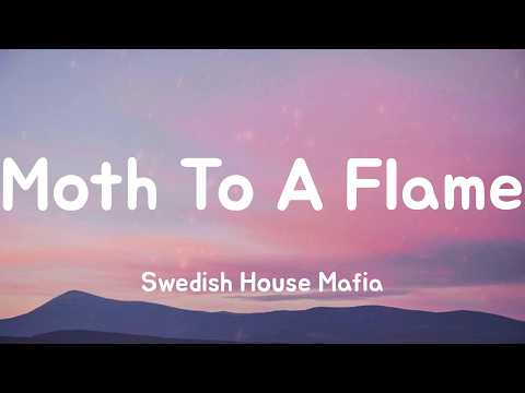 Moth To A Flame - Swedish House Mafia (Lyrics)