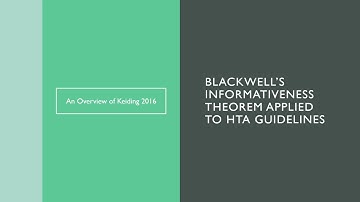 Blackwell’s Informativeness Theorem Applied to HTA Guidelines: An Overview of Keiding 2016