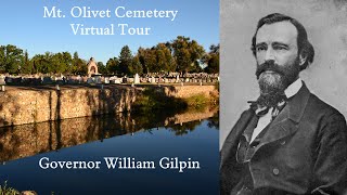 Governor William Gilpin - Episode 11 of the Mt. Olivet Cemetery virtual tour series.