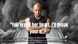 Vin Diesel Top 15 Fast & furious Quotes That Will Change Your Life