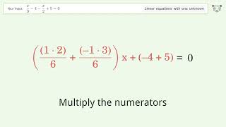 Solve x/3-4-x/2+5=0: Linear Equation Video Solution | Tiger Algebra