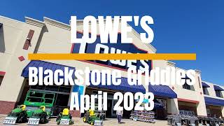 🛒 LOWE'S | Blackstone Griddles | April 2023 🛒