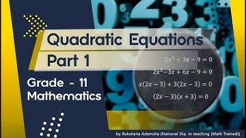 Solving Quadratic Equations by factoring. Grade 11 Mathematics | National Curriculum