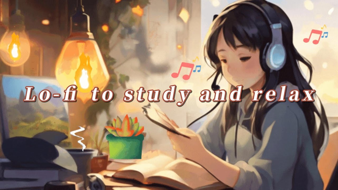 Lo-fi to study and relax/lofi / relax / stress relief/ Playlist/ Deep ...