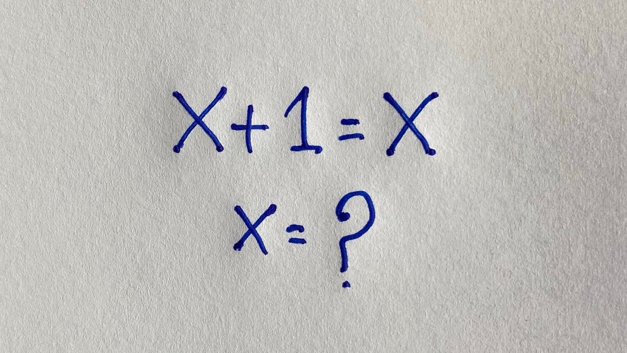 The biggest pitfall of the maths olympiad question | X+1=X | X=? - YouTube