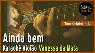 Ainda bem - Vanessa da Mata - Karaokê Violão
