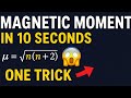 👉 “Magnetic Moment in 10 Seconds 😱 | One Trick”