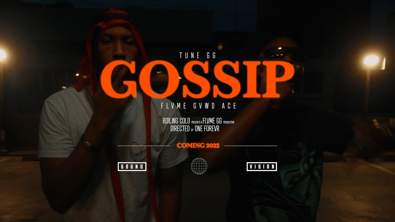 Watch Tune GG & Flvme Gvwd ACE - Gossip (Official Music Video) on YouTube Watch Tune GG & Flvme Gvwd ACE - Gossip (Official Music Video) on YouTube