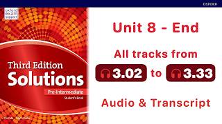 Solutions Pre-Intermediate Student's Book audios from Unit 8 to End ( 3.02 - 3.33 )