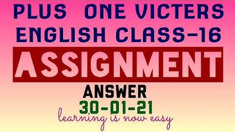 Plus one english class-16 assignment answers 30-01-21(victers)