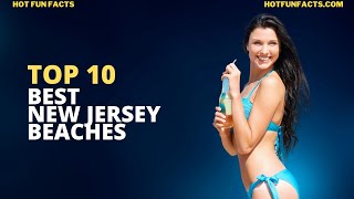 Top 10 Best New Jersey Beaches by Hot Fun Facts 61 views 1 year ago 3 minutes, 1 second