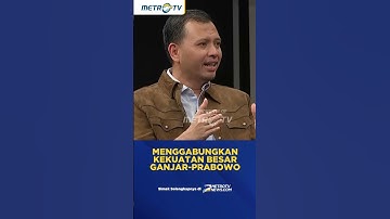 Menggabungkan Kekuatan Besar Ganjar-Prabowo