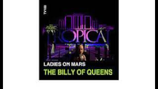 Ladies On Mars   The Billy Of Queens