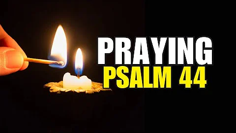 Psalm 44 | A Prayer for Deliverance and Trust in God's Power