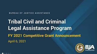 FY 2021 Tribal Civil and Criminal Legal Assistance Program Grant Funding Webinar
