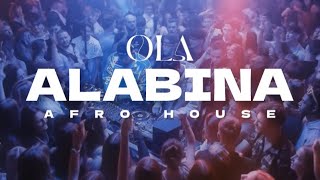 OLA - ALABINA (Original Mix) Afro House Mix