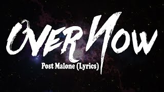 Video thumbnail of "Post Malone - Over Now (Lyrics)"
