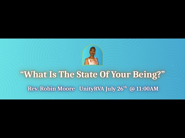 What is the State of Your Being? - Rev. Robin Moore