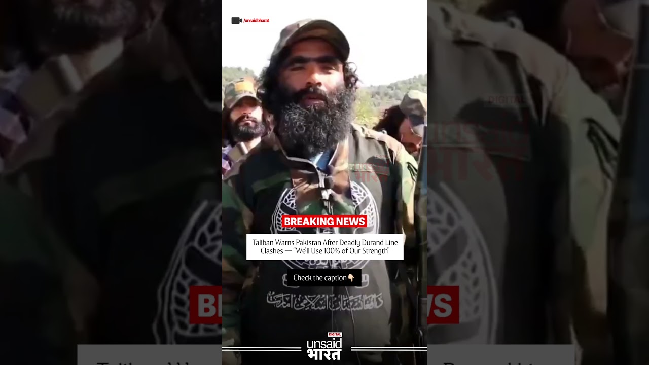 Taliban to Pakistan: “We’ll Use 100% of Our Strength” — Deadly Durand Line Clash